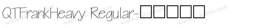 QTFrankHeavy Regular字体转换